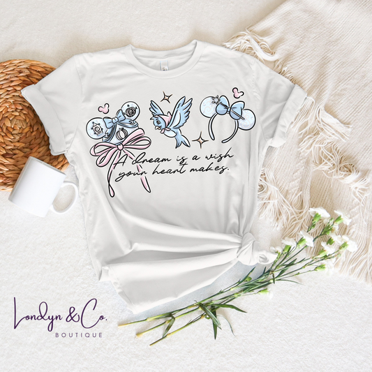 Dream is a Wish Tee