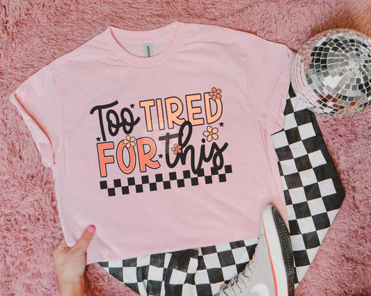 Too Tired Sweatshirt