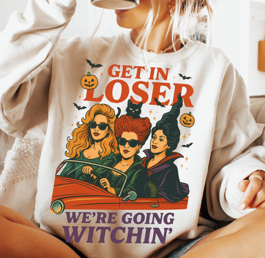 Get in Loser Sweatshirt