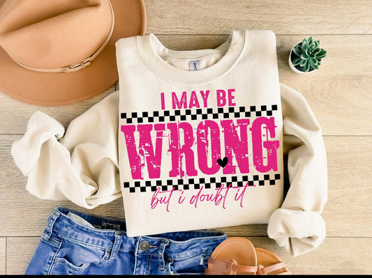 Doubt I’m Wrong Sweatshirt