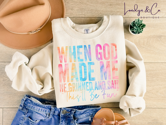 When God Made Me Sweatshirt